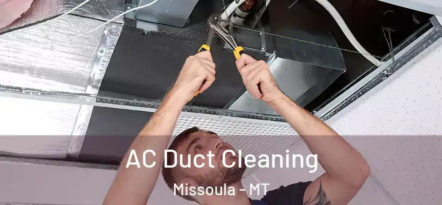 AC Duct Cleaning Missoula - MT